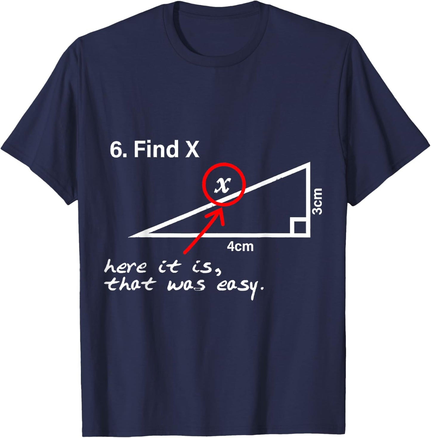 Find X Here It Is That Was Easy Lustiger Mathe-Liebhaber T-Shirt - T-Shirt | Navy