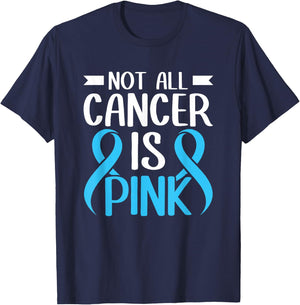 Not All Cancer Is Pink Light Blue Ribbon Prostate Cancer T-Shirt - T-Shirt | Navy