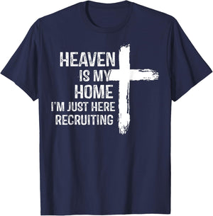 Heaven Is My Home I'm Just Here Recruiting Jesus Christian T-Shirt - T-Shirt | Navy