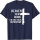 Heaven Is My Home I'm Just Here Recruiting Jesus Christian T-Shirt - T-Shirt | Navy