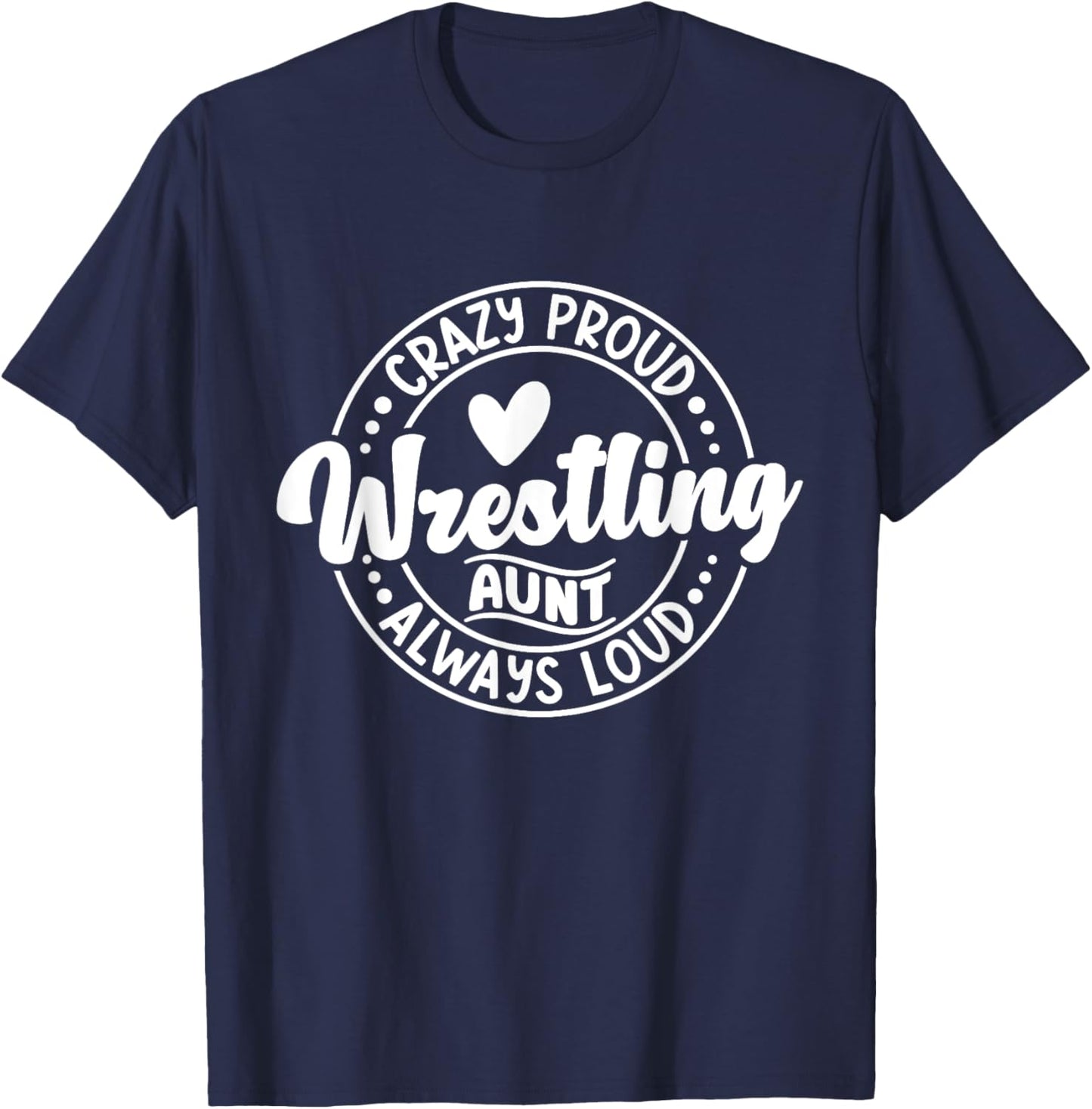 Wrestling Auntie Wrestler Wrestle Proud Aunt Mother's Day T-Shirt - T-Shirt | Navy