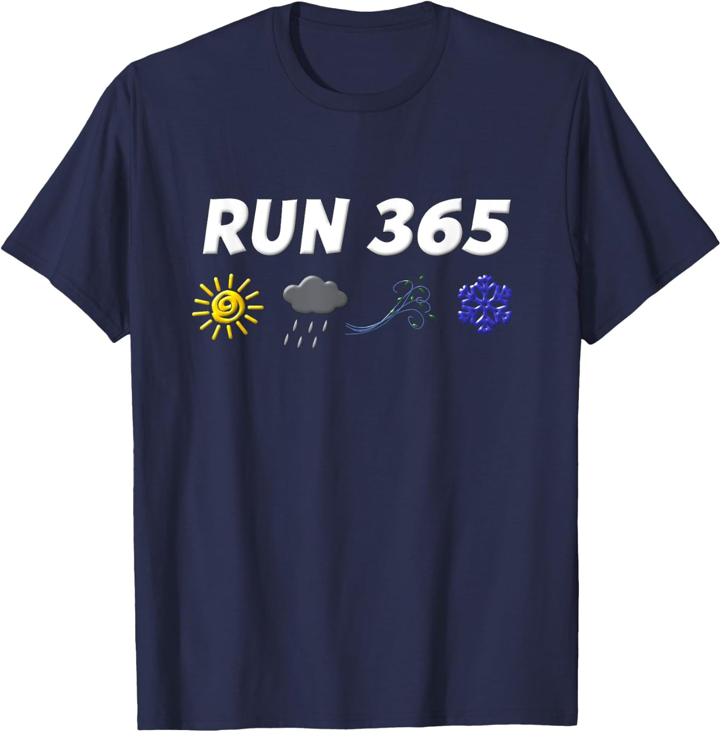 Run 365 Run Streak Shirt Funny Run Every Day Running Sayings T-Shirt - T-Shirt | Navy