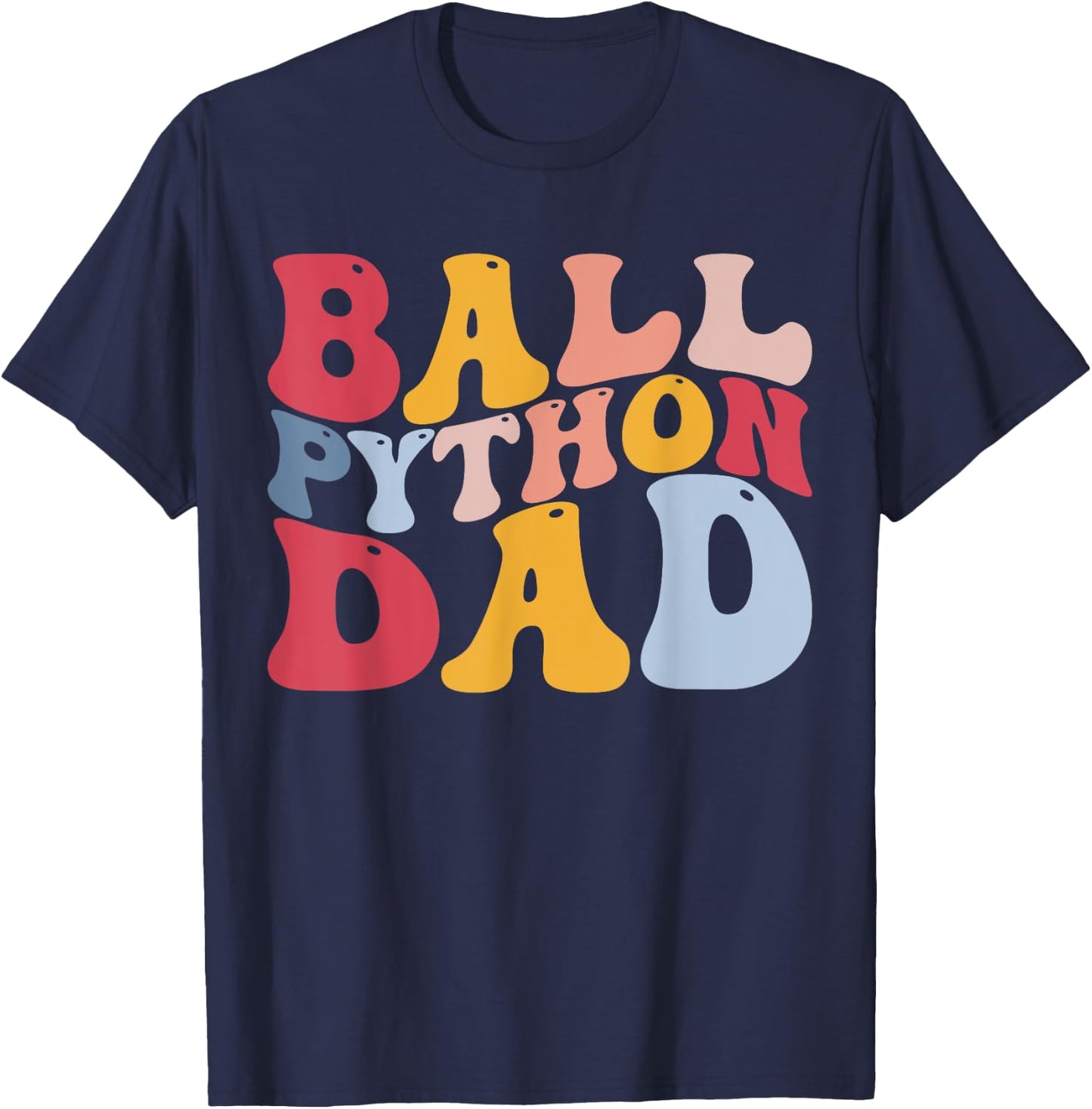 Ball Python Dad Snake Dad T-Shirt - T-Shirt | Navy