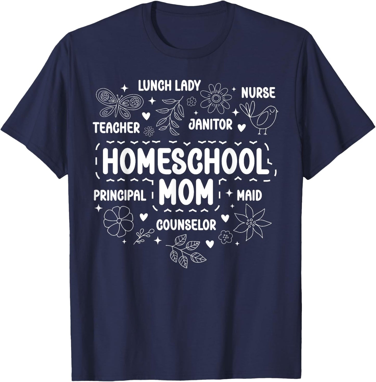Homeschool Mom Appreciation Homeschooling Mother T-Shirt - T-Shirt | Navy