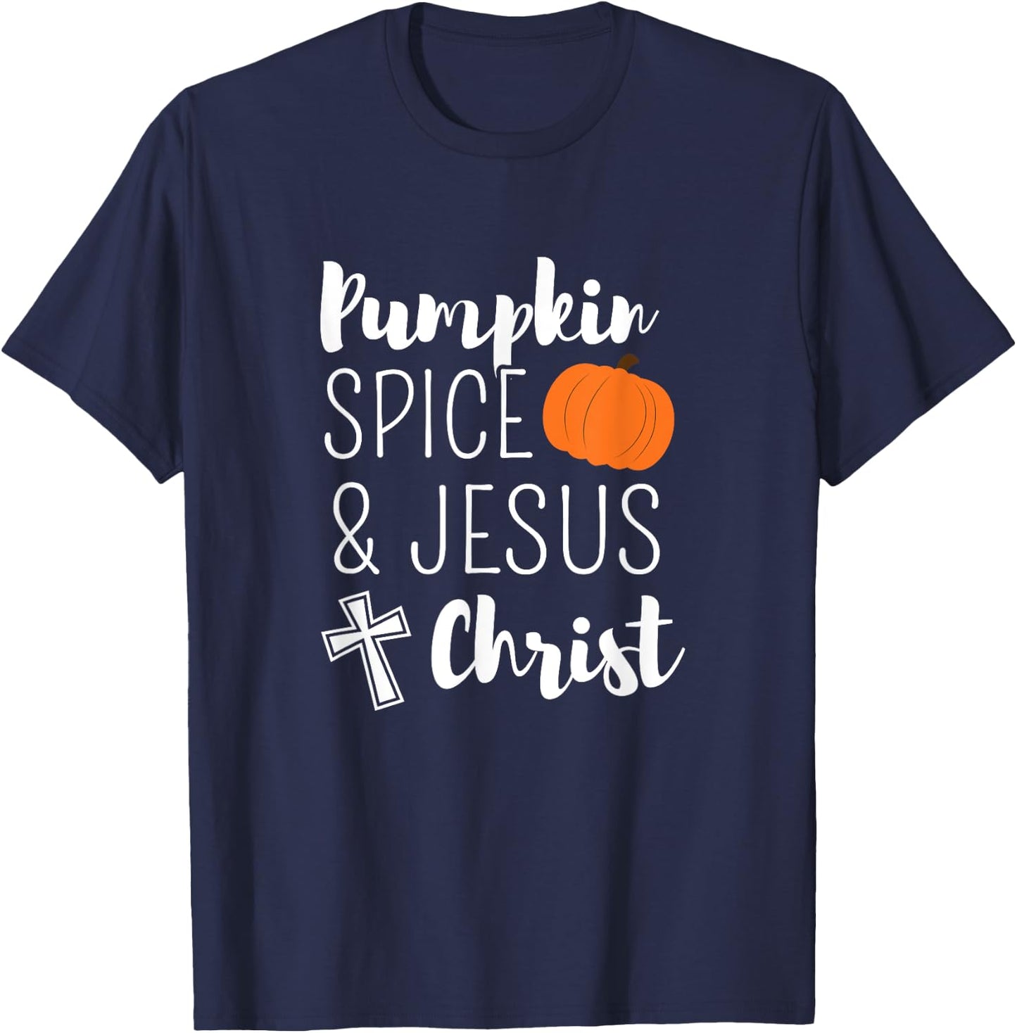 Pumpkin Spice And Jesus Christ Cute Fall Leaf Christian Gift T-Shirt - T-Shirt | Navy
