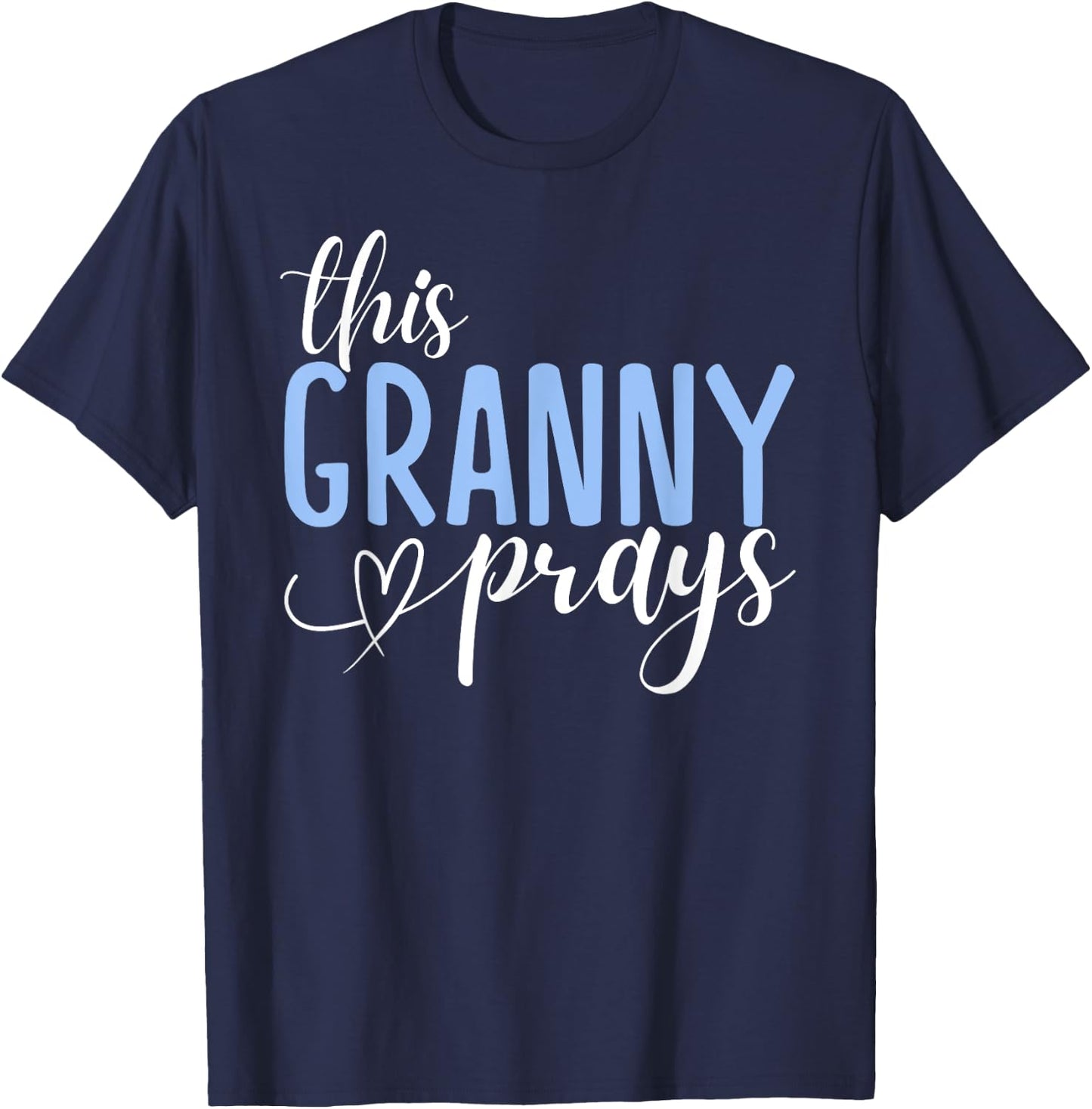 This Granny Prays Perfect Christian Granny T-Shirt - T-Shirt | Navy