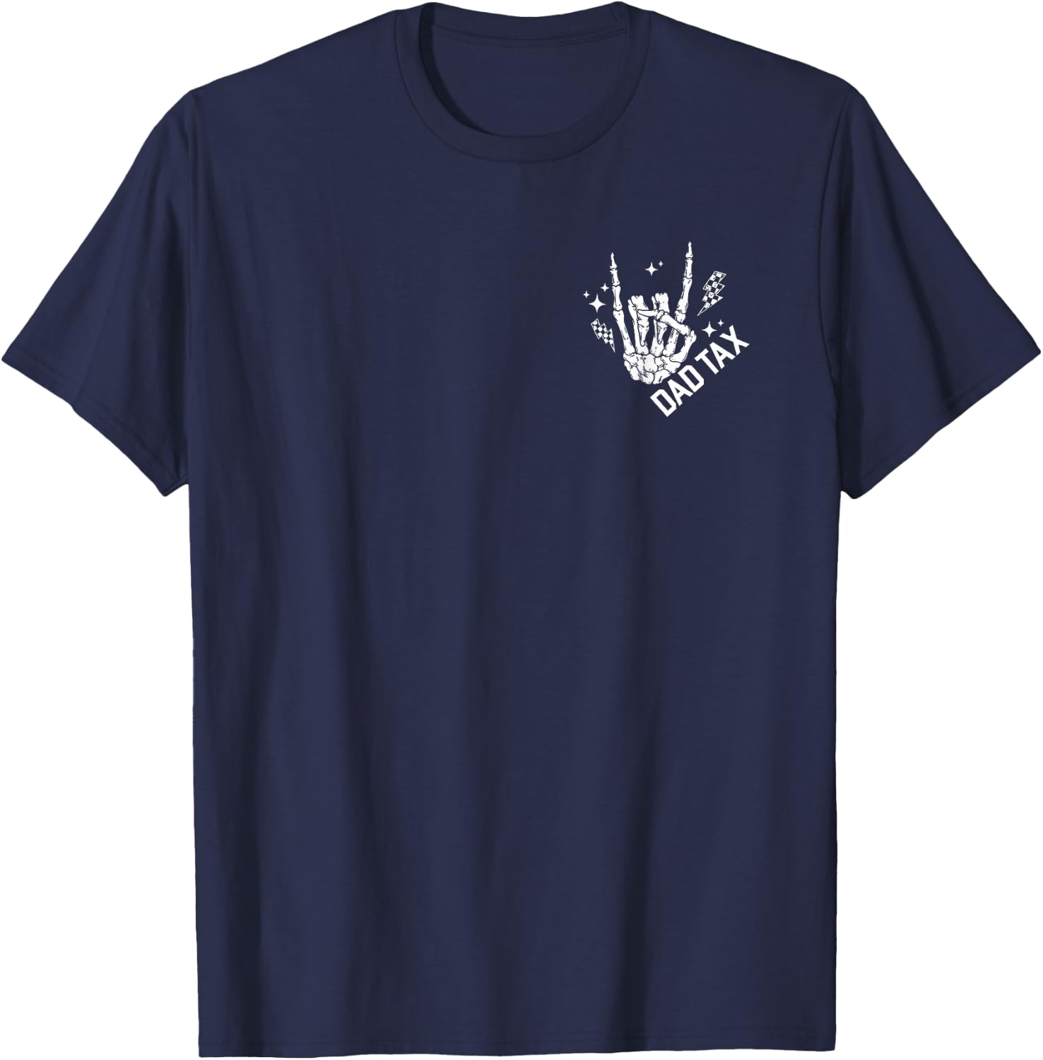 (2 Sides) Skeleton Hand Dad Tax Making Sure It's Not Poison T-Shirt - T-Shirt | Navy
