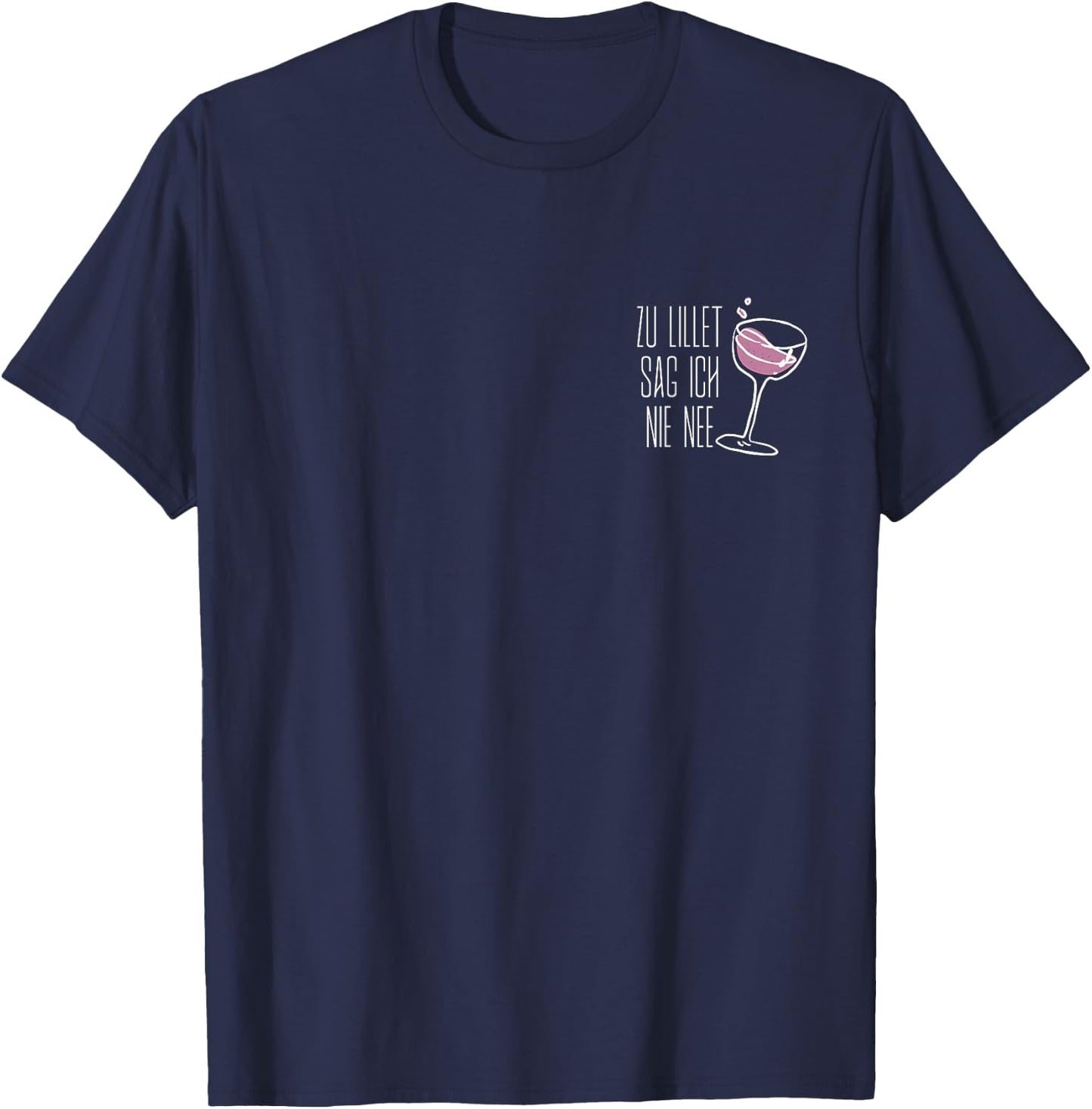 Zu Lillet sag ich nie Nee I Team Wildberry Sommer Wein Likör T-Shirt - T-Shirt | Navy