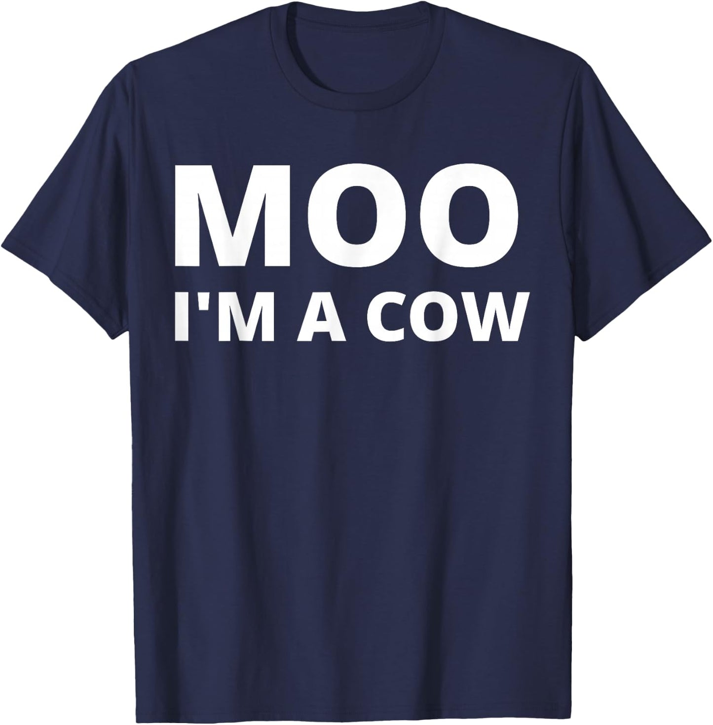 Moo I'm A Cow - Funny T-Shirt - T-Shirt | Navy