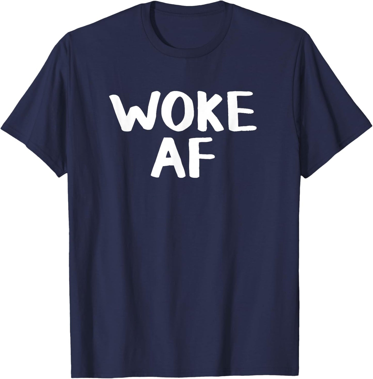 Woke AF -Adults Black Modern Classic Fit Short Sleeve T-Shirt - T-Shirt | Navy