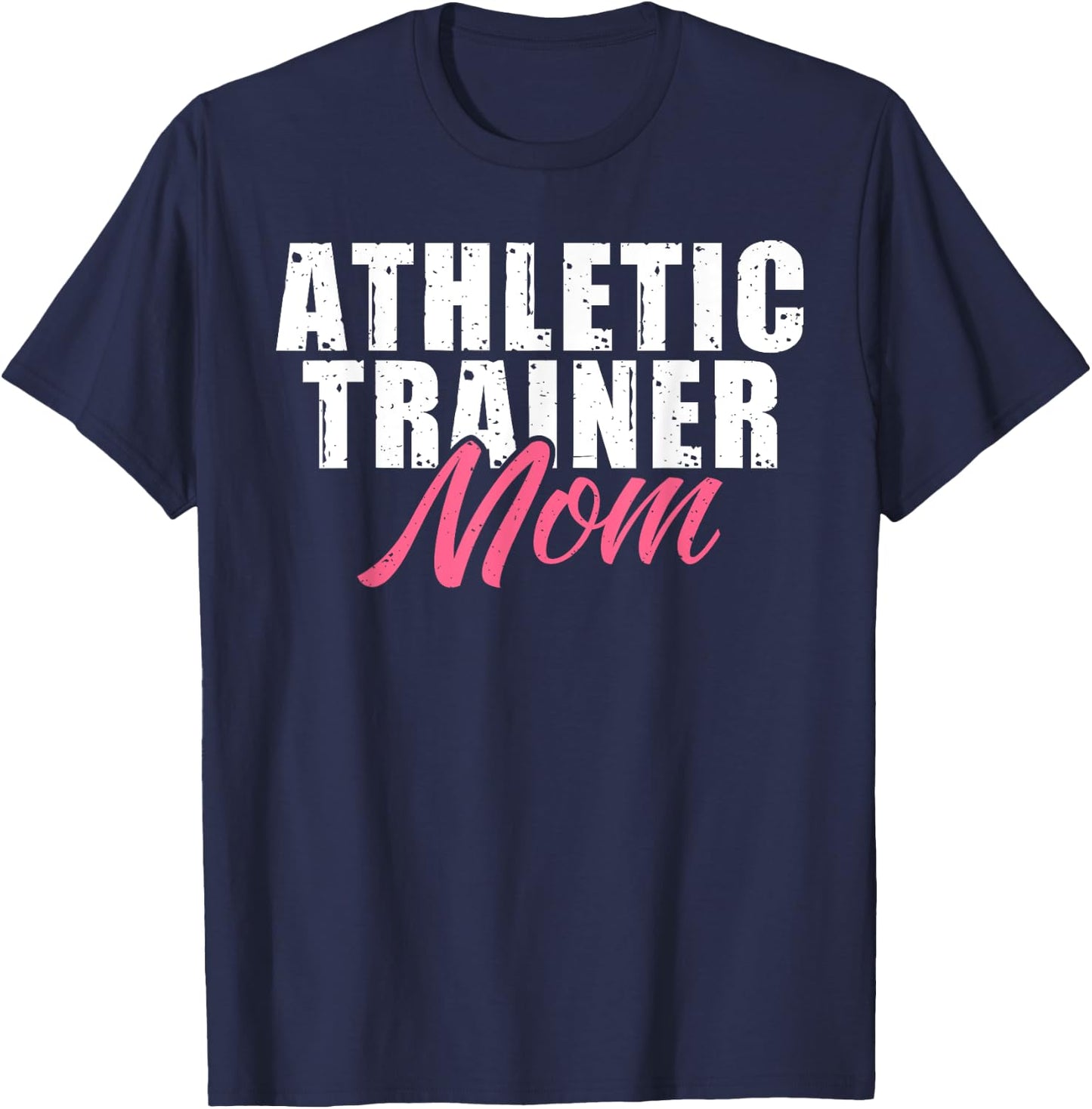 Athletic Trainer Mom T-Shirt - T-Shirt | Navy