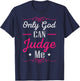 Christian Faith Only God Can Judge Me T-Shirt - T-Shirt | Navy