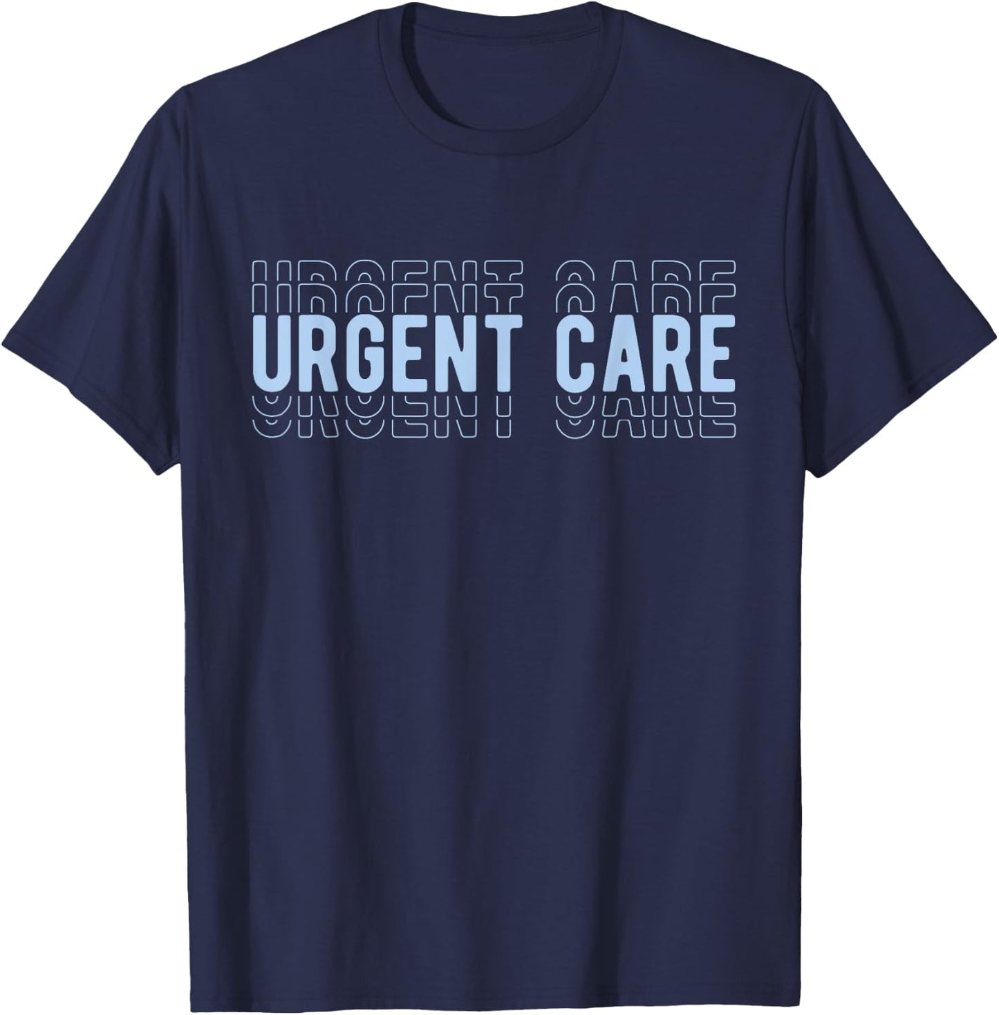 Urgent Care Best Urgent Care Nurse Urgent Care Department T-Shirt - T-Shirt | Navy