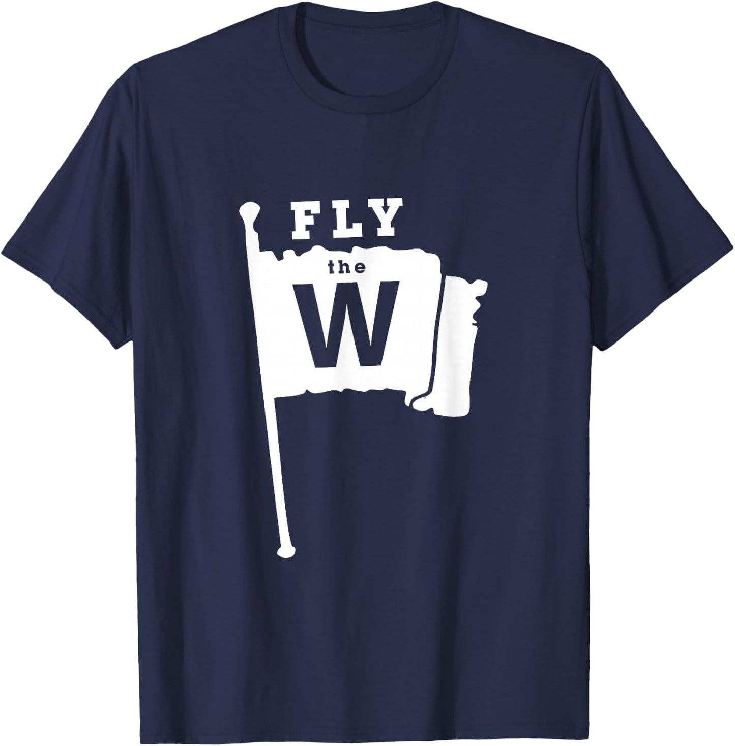 Fly The W Chicago Baseball Winning Flag T-Shirt - T-Shirt | Navy