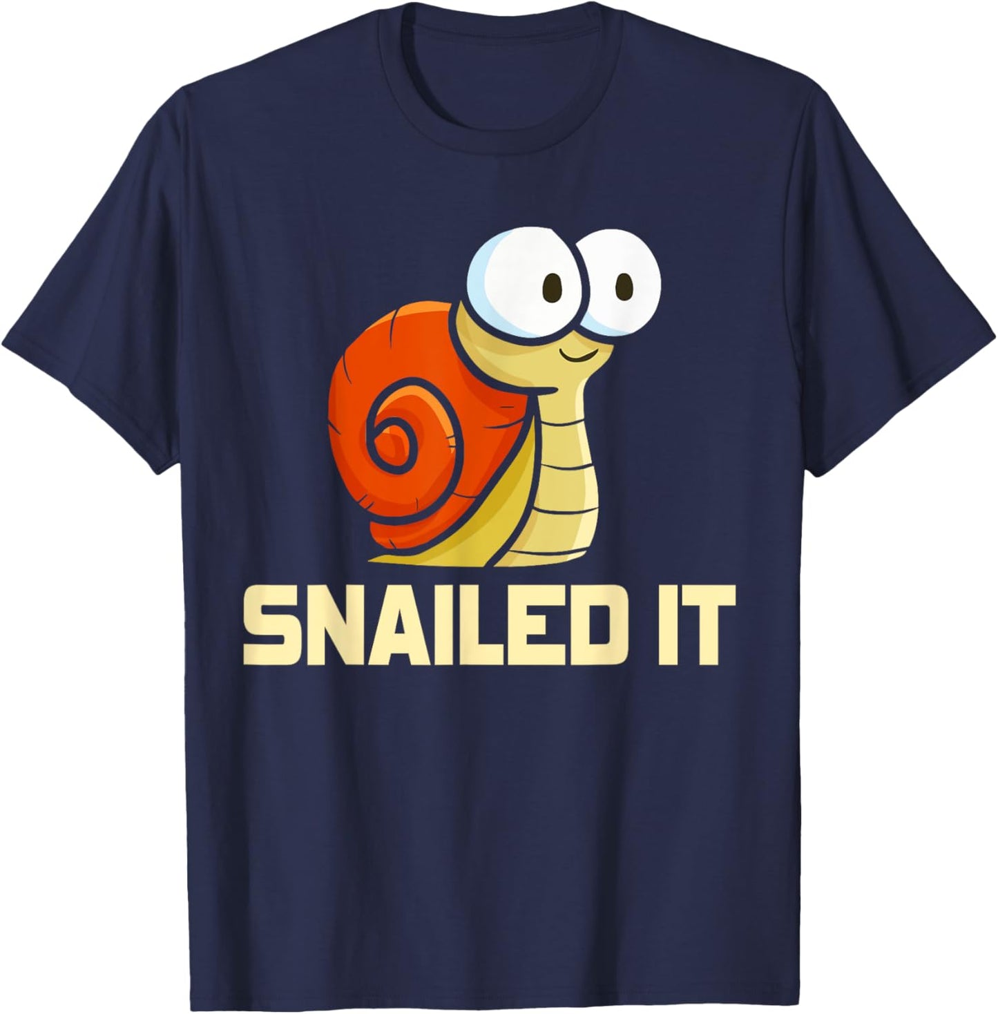 Snailed It Men Women Snails Humor Animal Funny Snail T-Shirt - T-Shirt | Navy