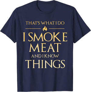 That's What I Do I Smoke Meat And I Know Things Dad BBQ Men T-Shirt - T-Shirt | Navy