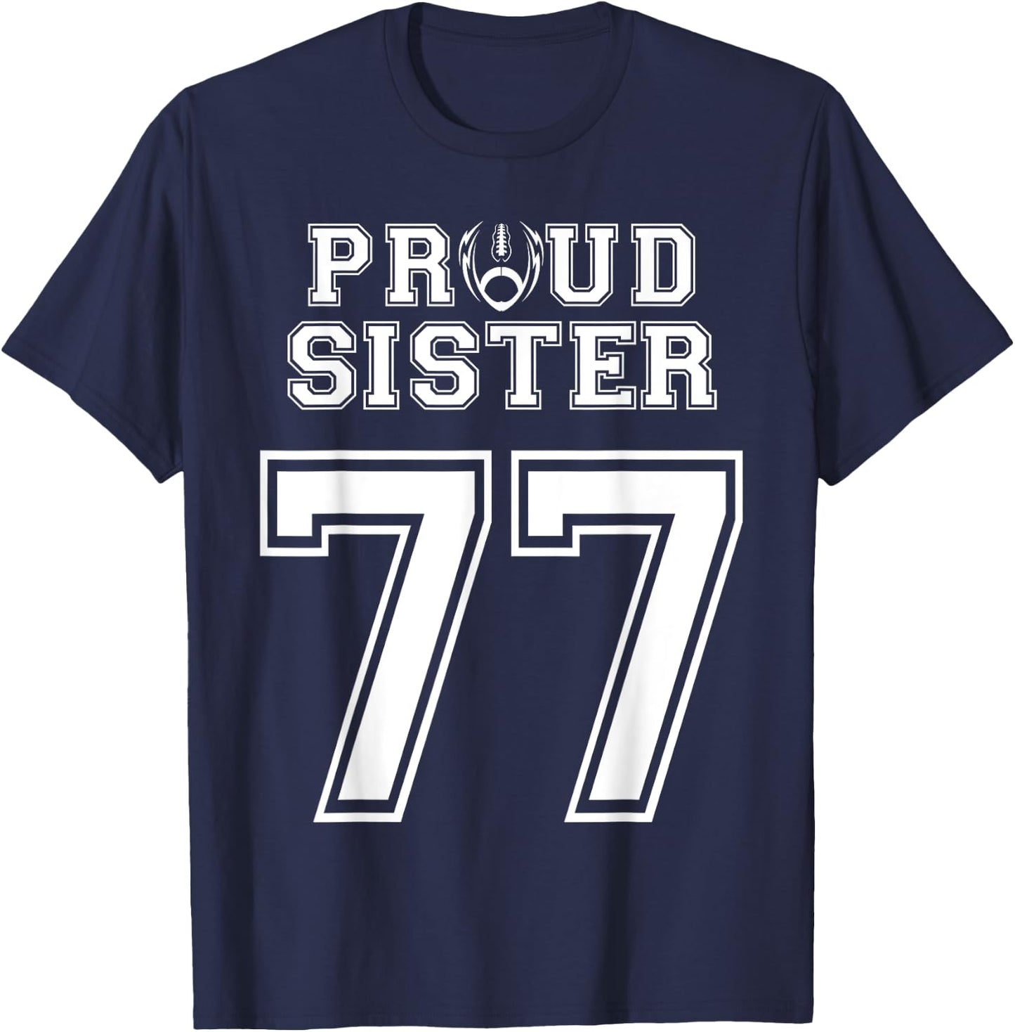 Custom Proud Football Sister Number 77 Personalized Women T-Shirt - T-Shirt | Navy