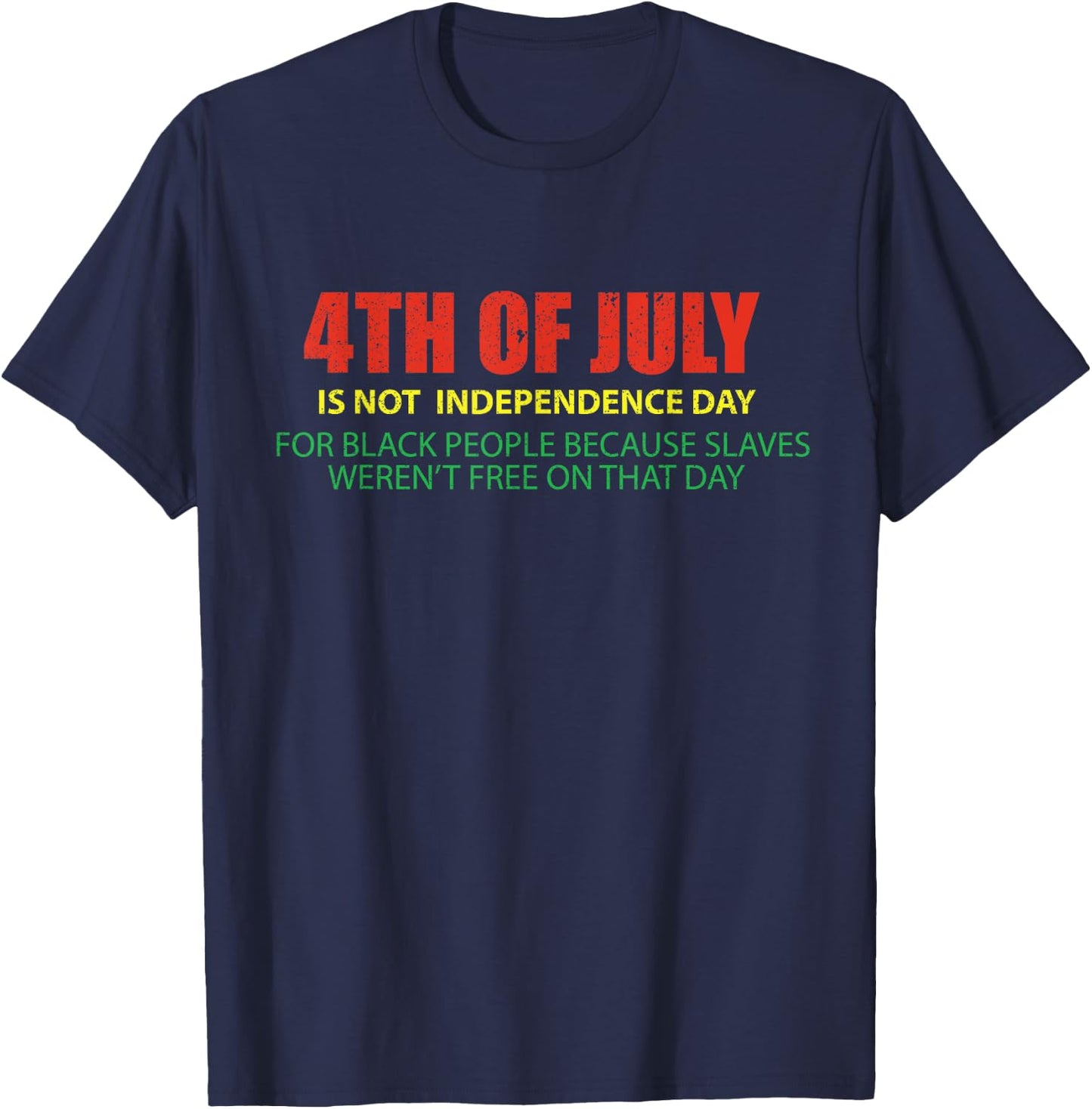 Is not independence day for black people 4th of july T-Shirt - T-Shirt | Navy