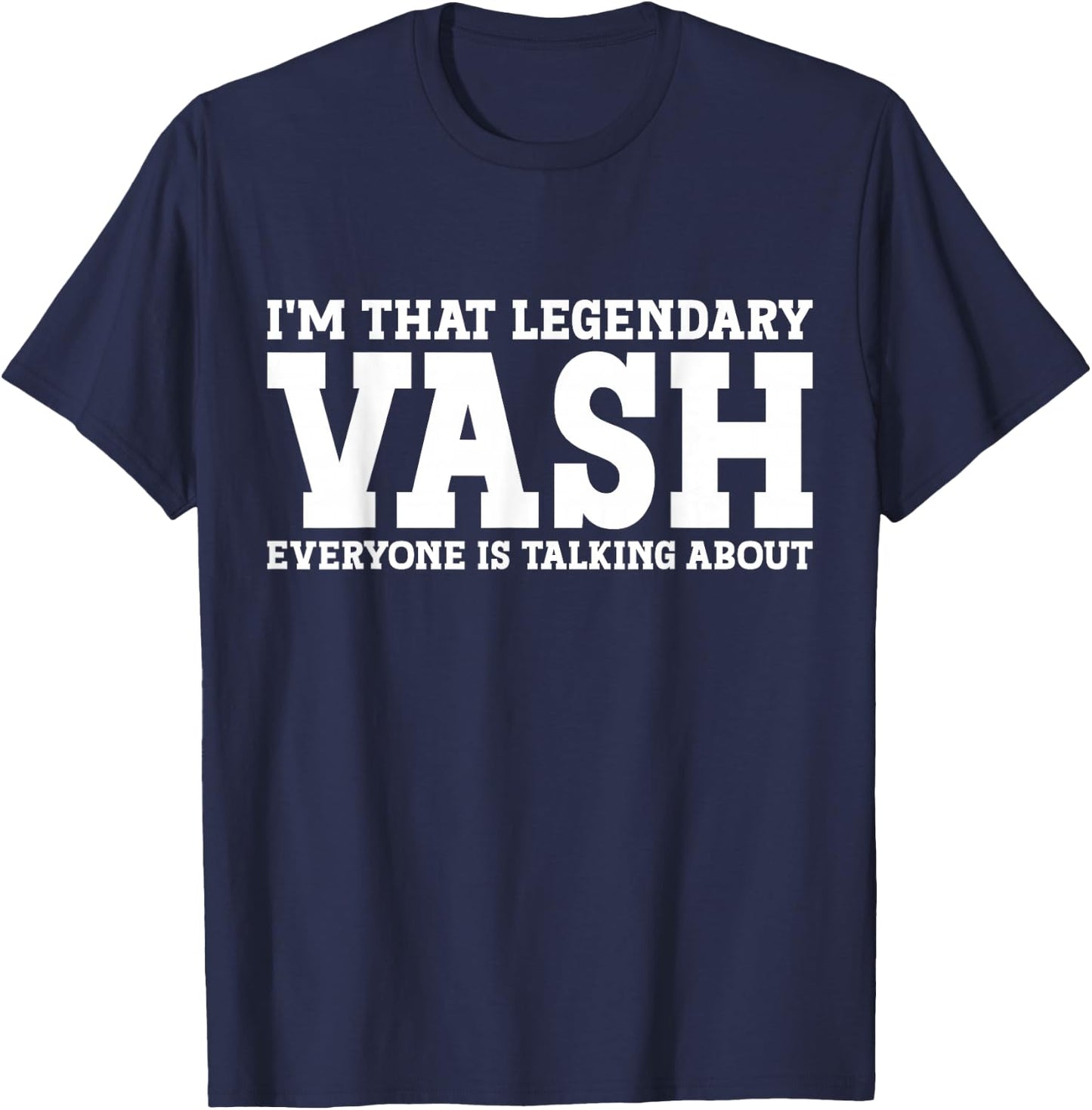 Vash Personal Name First Name Funny Vash T-Shirt - T-Shirt | Navy