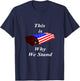 This Is Why We Stand Coffin Flag Shirt T-Shirt - T-Shirt | Navy