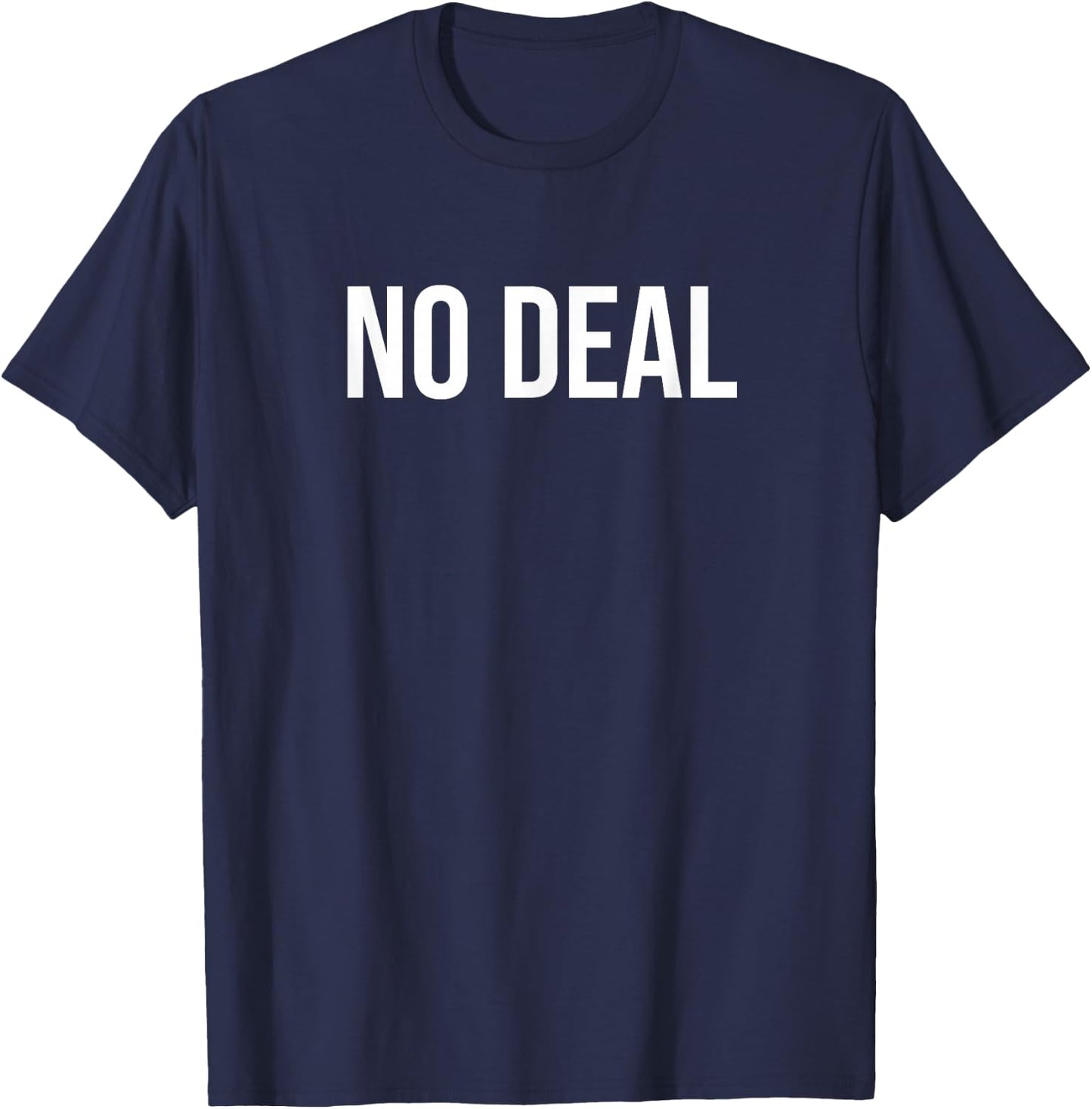 No Deal T-Shirt - T-Shirt | Navy