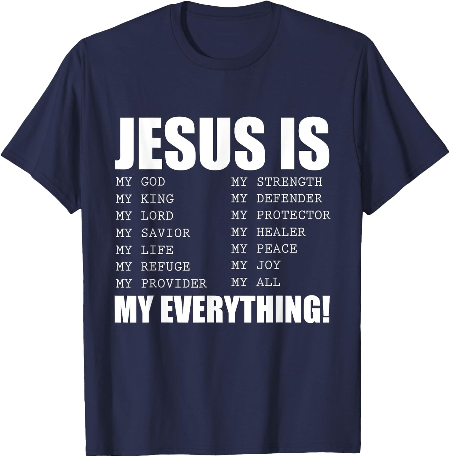 Jesus Is My Everything Jesus T-Shirt - T-Shirt | Navy