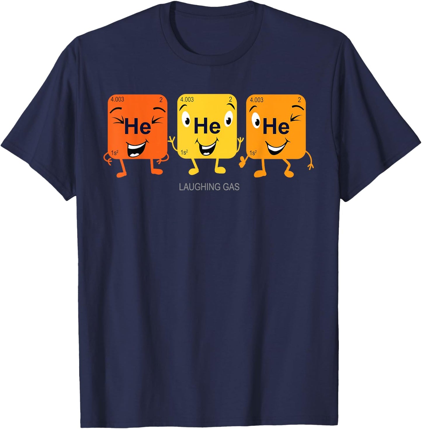 Teacher Laughing Gas He He He Shirt Periodic Table Puns Men Women Kids T-Shirt - T-Shirt | Navy