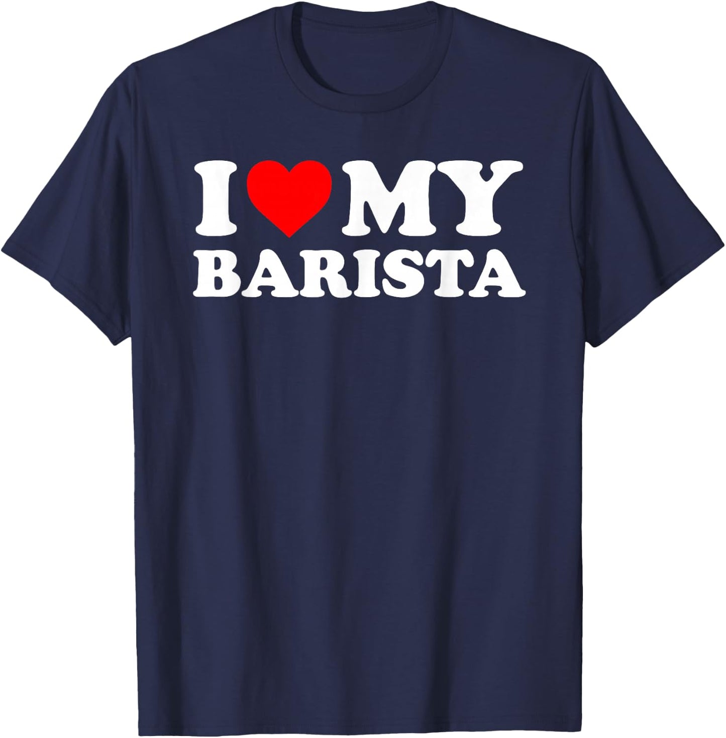 I Love My Barista - Red Heart T-Shirt - T-Shirt | Navy