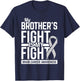 My Brother's Fight is My Fight Brain Cancer Awareness T-Shirt - T-Shirt | Navy