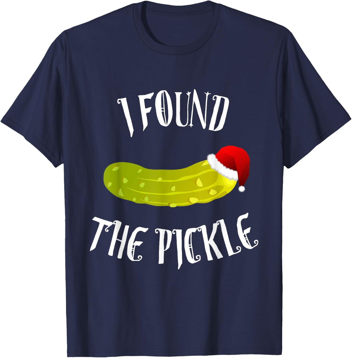 Christmas Pickle Shirt - German Holiday Tradition Gift T-Shirt - T-Shirt | Navy