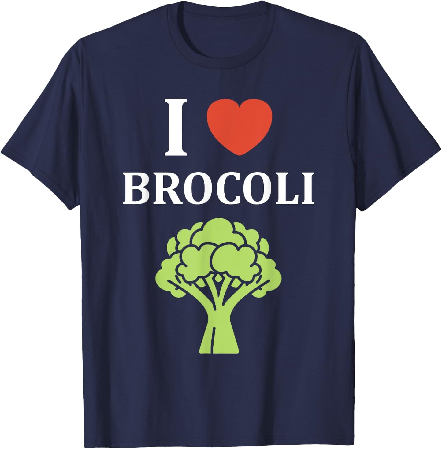 Humor broccoli Vegetable simple love i love Broccoli T-Shirt - T-Shirt | Navy