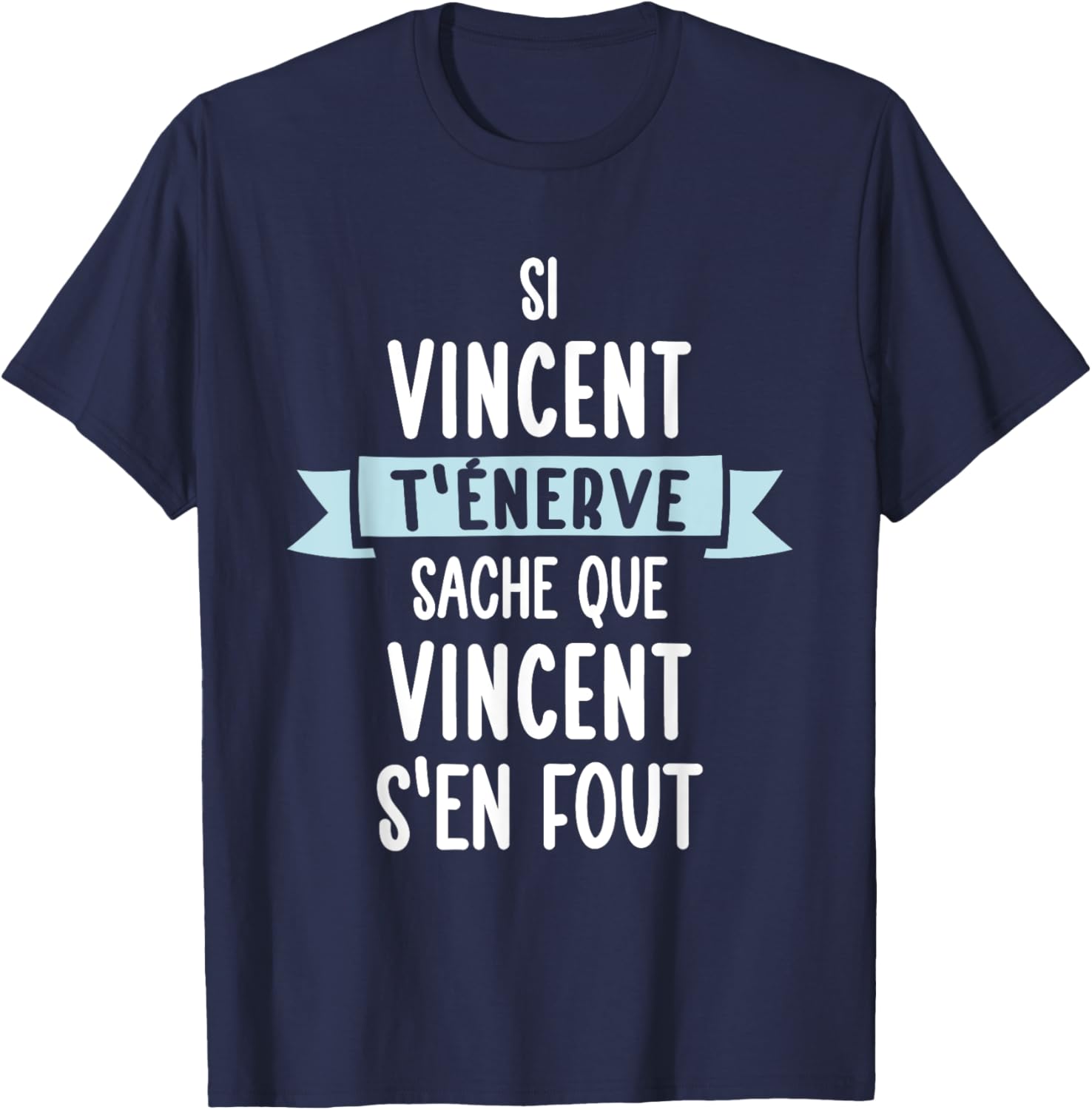 Gift Man Humour Name Personalized Vincent , Black, S T-Shirt - T-Shirt | Navy