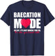 Baecation Mode Couples Vacation Trip Matching Men Women T-Shirt - T-Shirt | Navy