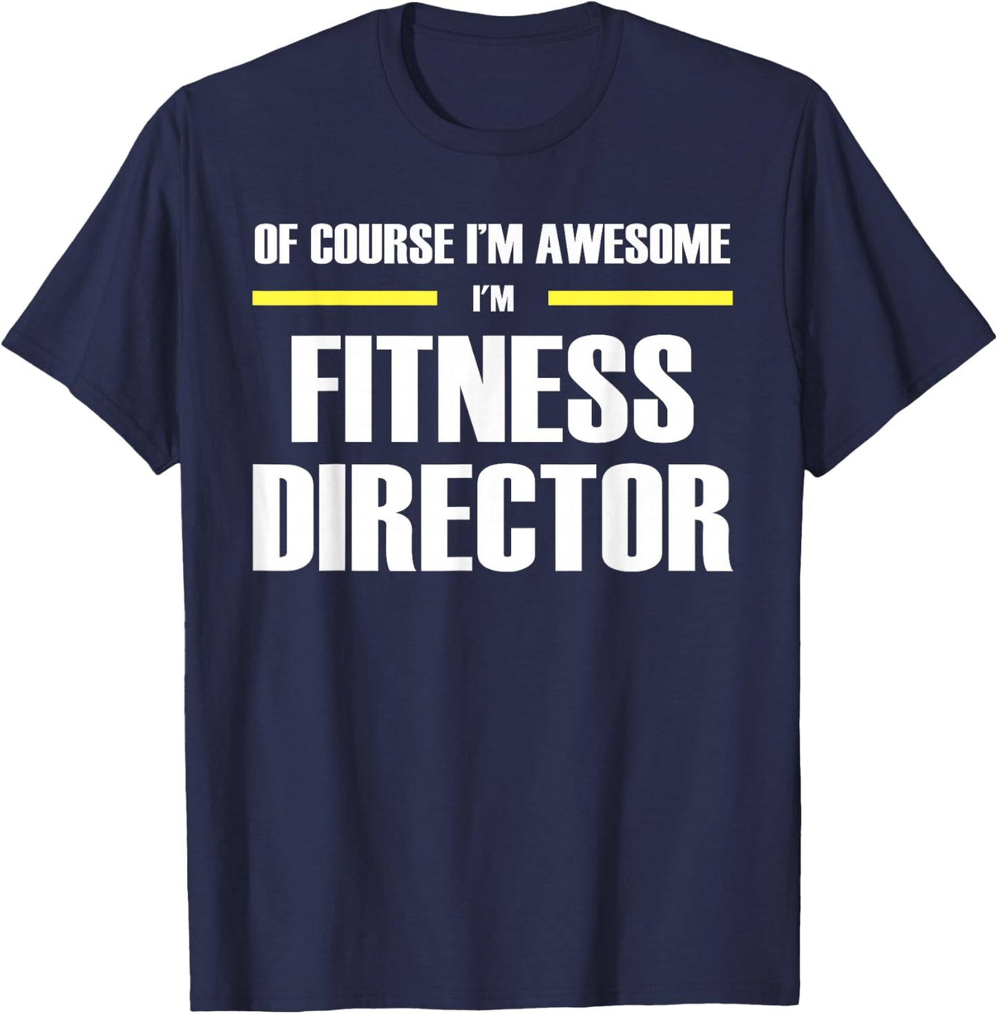 The Original Awesome Fitness Director T-Shirt - T-Shirt | Navy