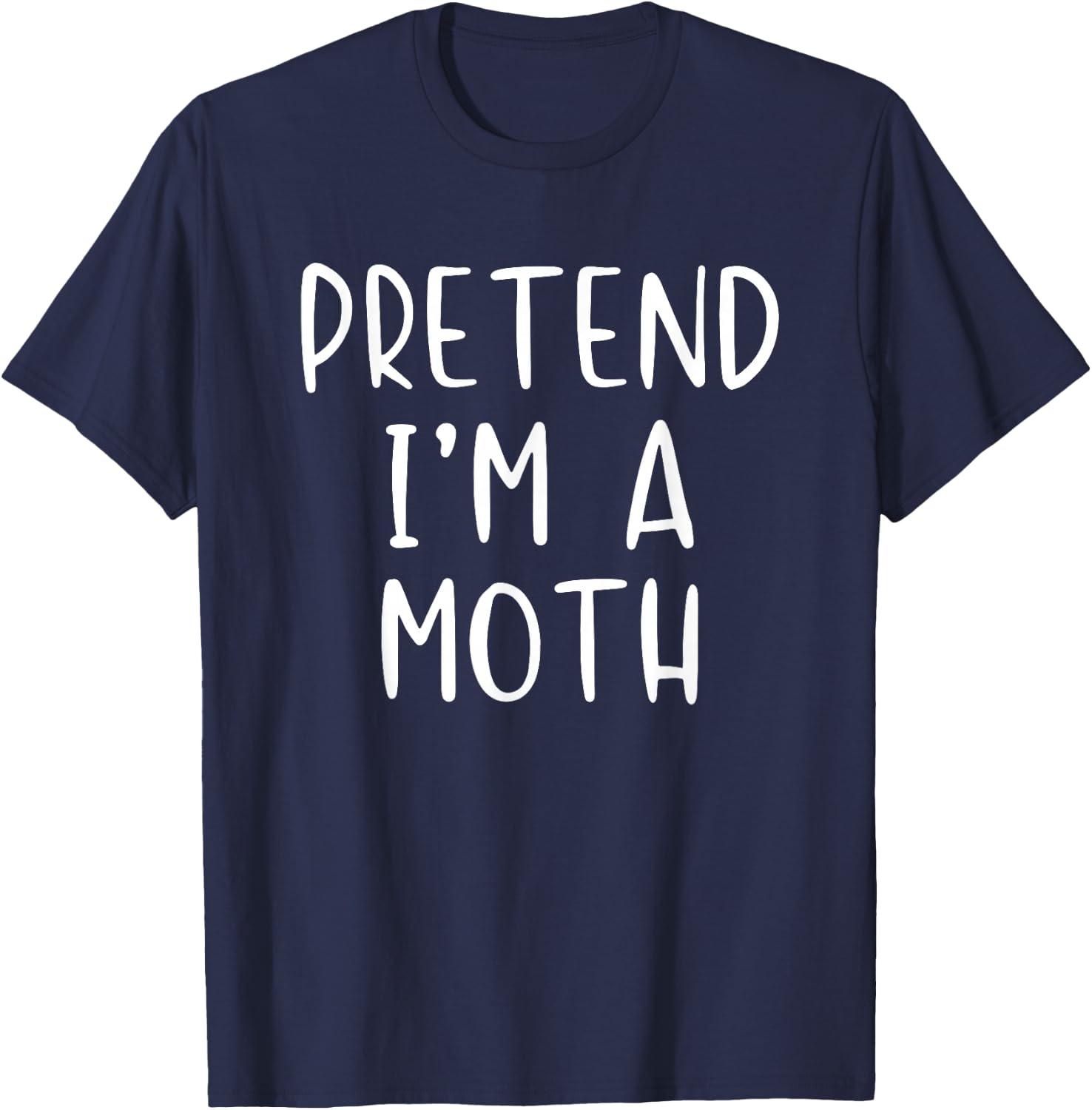 Pretend I'm A Moth Costume Halloween Funny Simple Adult Kid T-Shirt - T-Shirt | Navy