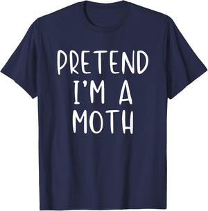 Pretend I'm A Moth Costume Halloween Funny Simple Adult Kid T-Shirt - T-Shirt | Navy