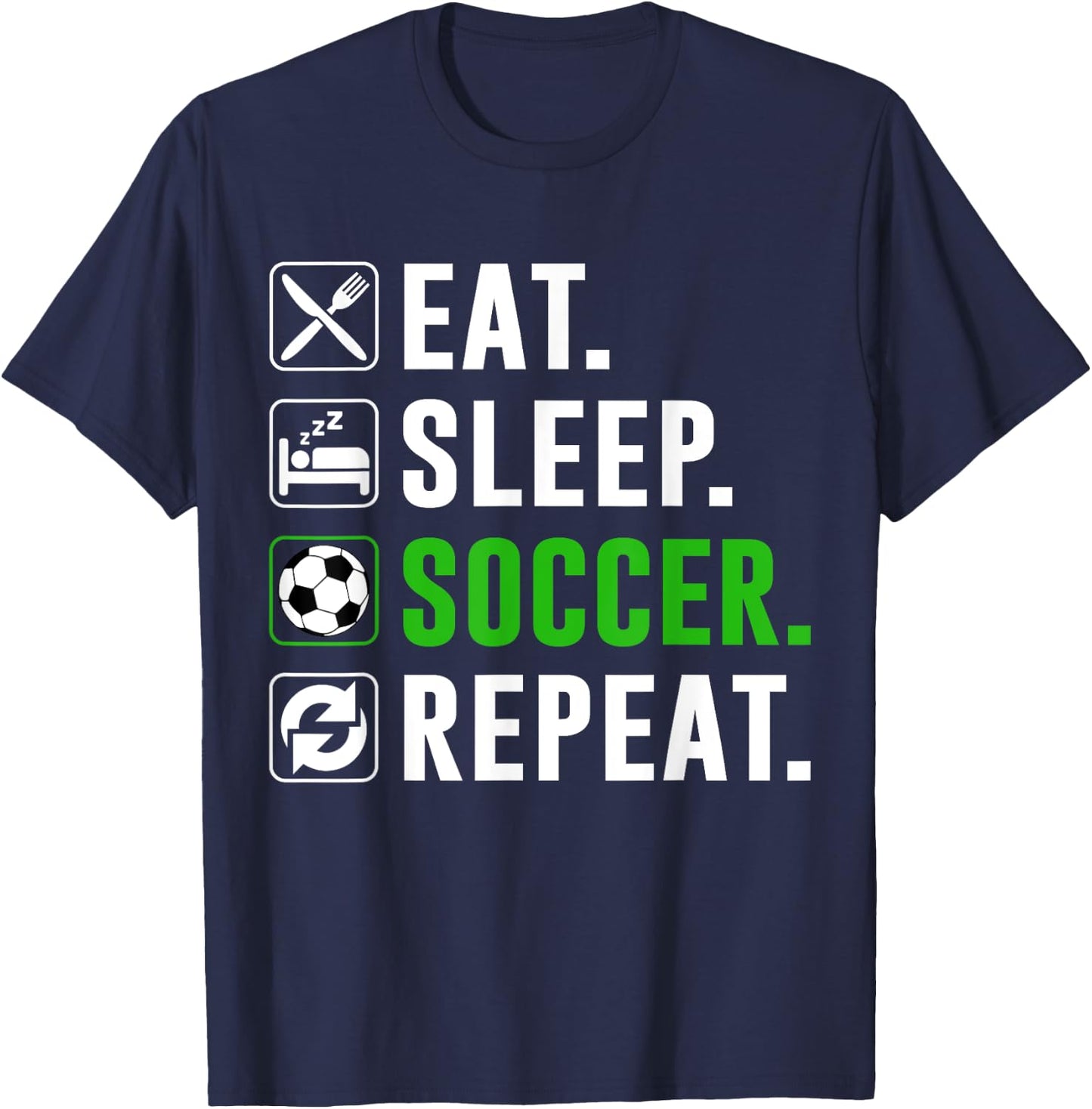 Eat Sleep Soccer Repeat Funny Soccer Player T-Shirt - T-Shirt | Navy