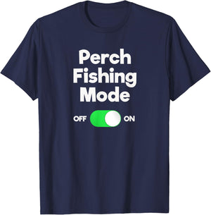 Perch Fishing Shirt Gift - Funny Fisher Mode T-Shirt - T-Shirt | Navy