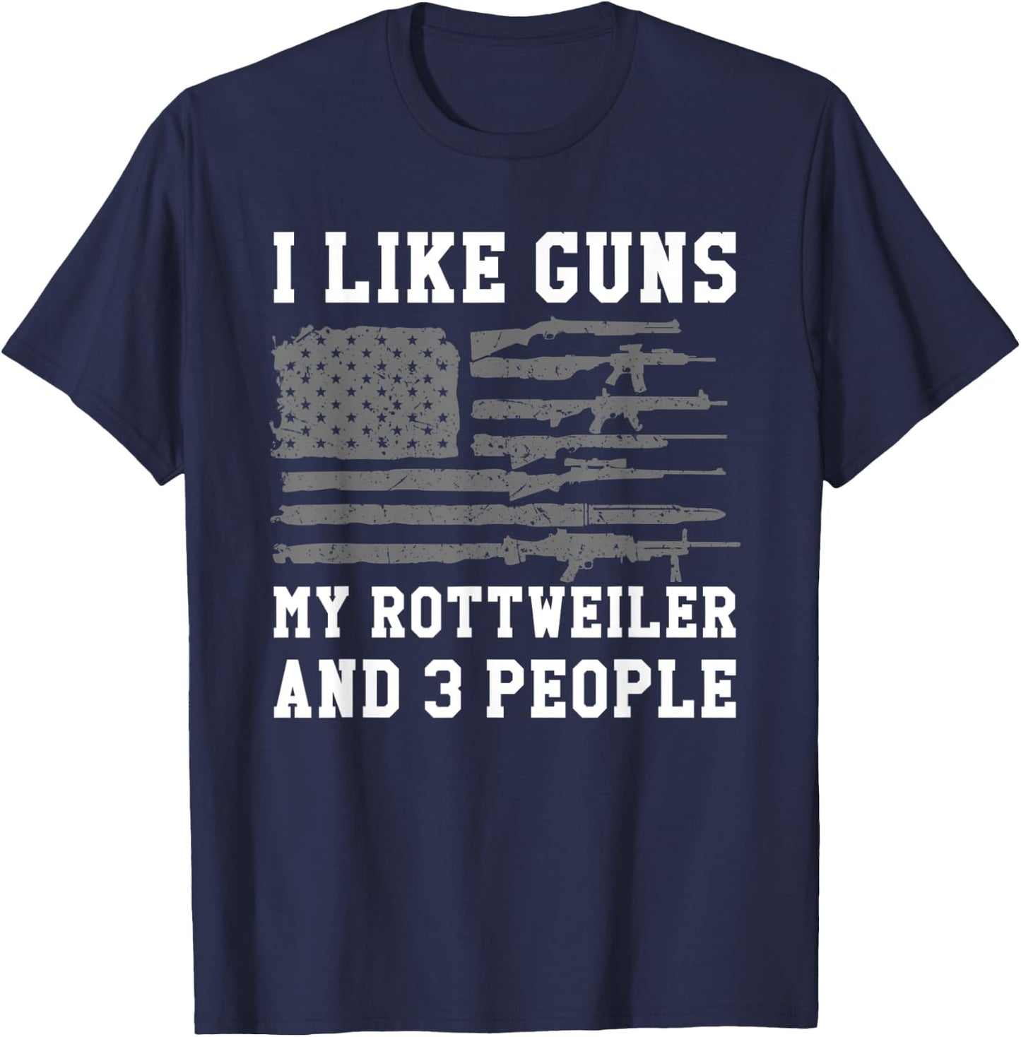 I Like Guns My Rottweiler And 3 People T-Shirt - T-Shirt | Navy