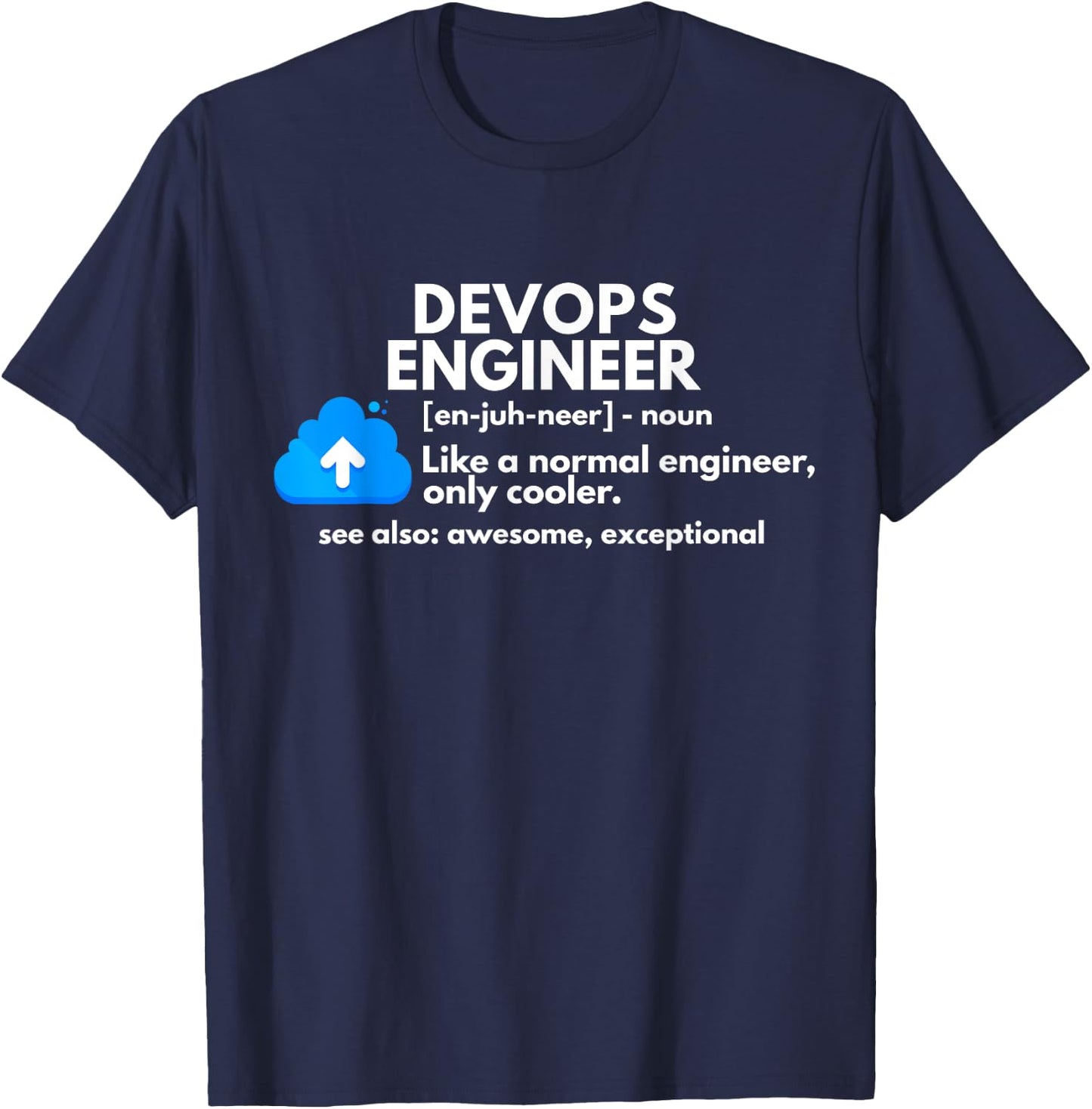 DevOps Engineer Definition Funny Engineering T-Shirt - T-Shirt | Navy