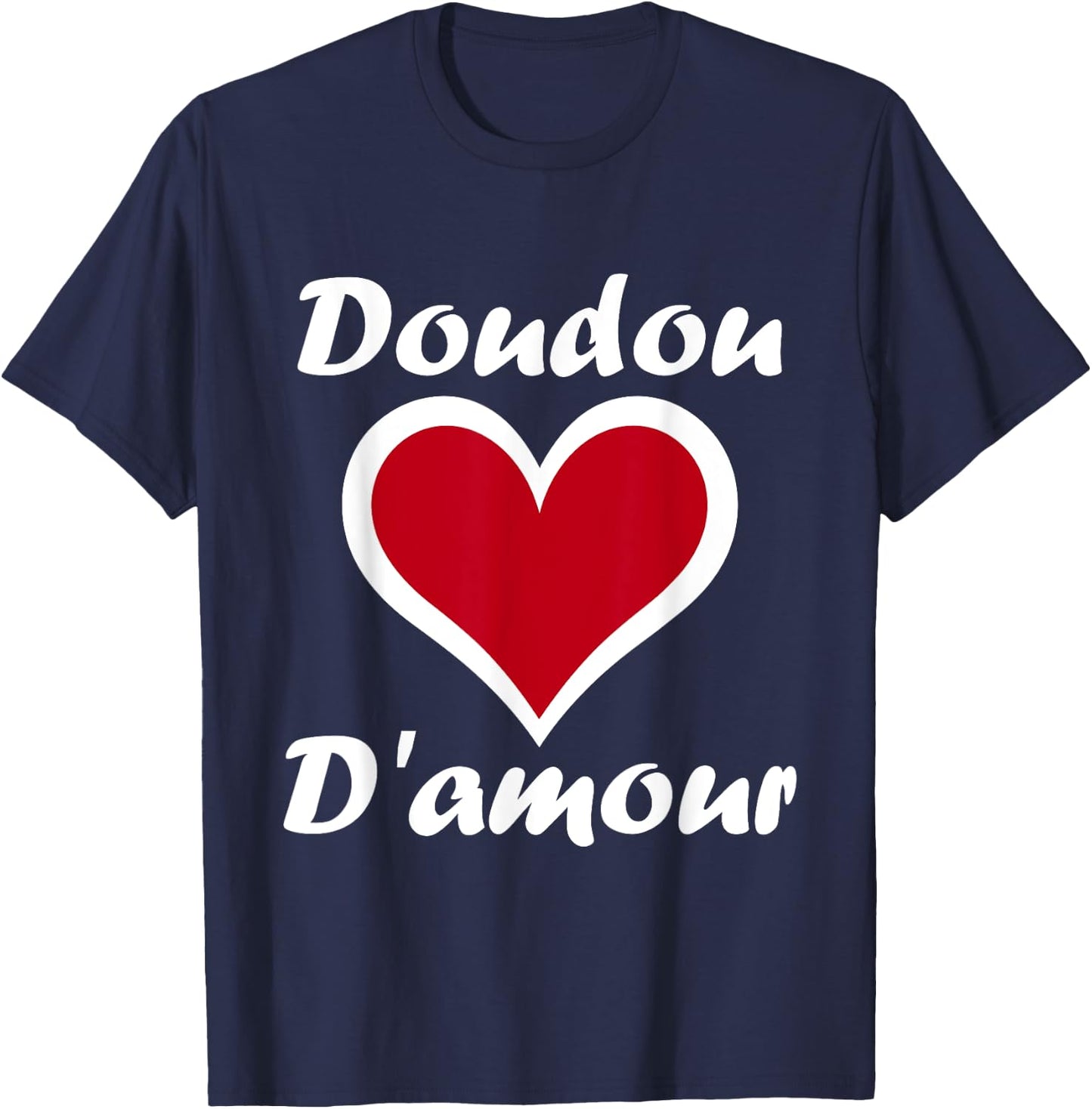 Chéri Nickname Doudou Father's Day Dad Love Comforter , Black, S T-Shirt - T-Shirt | Navy