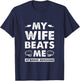 My Wife Beats Me At Being Awesome, Marriage Humor Fun Couple T-Shirt - T-Shirt | Navy