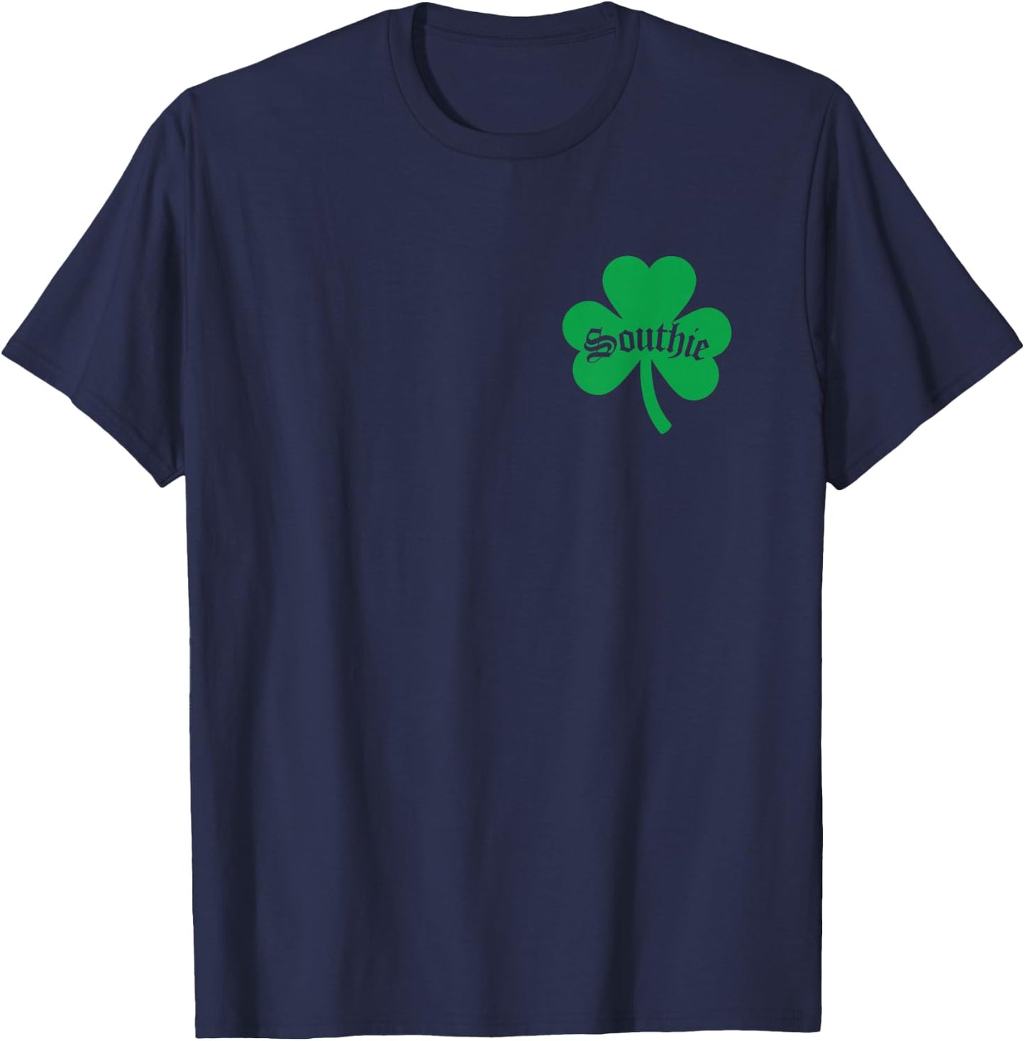 Southie, Irish Southie, St. Patrick's Day South Boston T-Shirt - T-Shirt | Navy