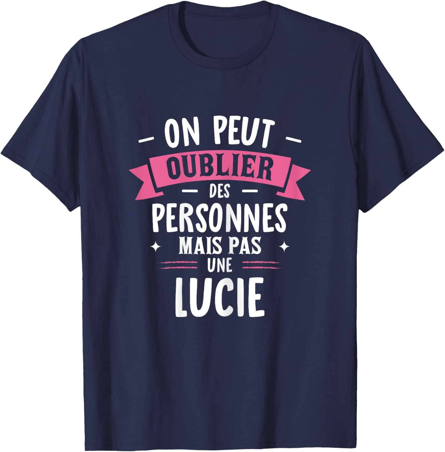 Woman Humour Girlfriend Personalized Gift BFF First Name Lucie , Black, Female X-Small T-Shirt - T-Shirt | Navy