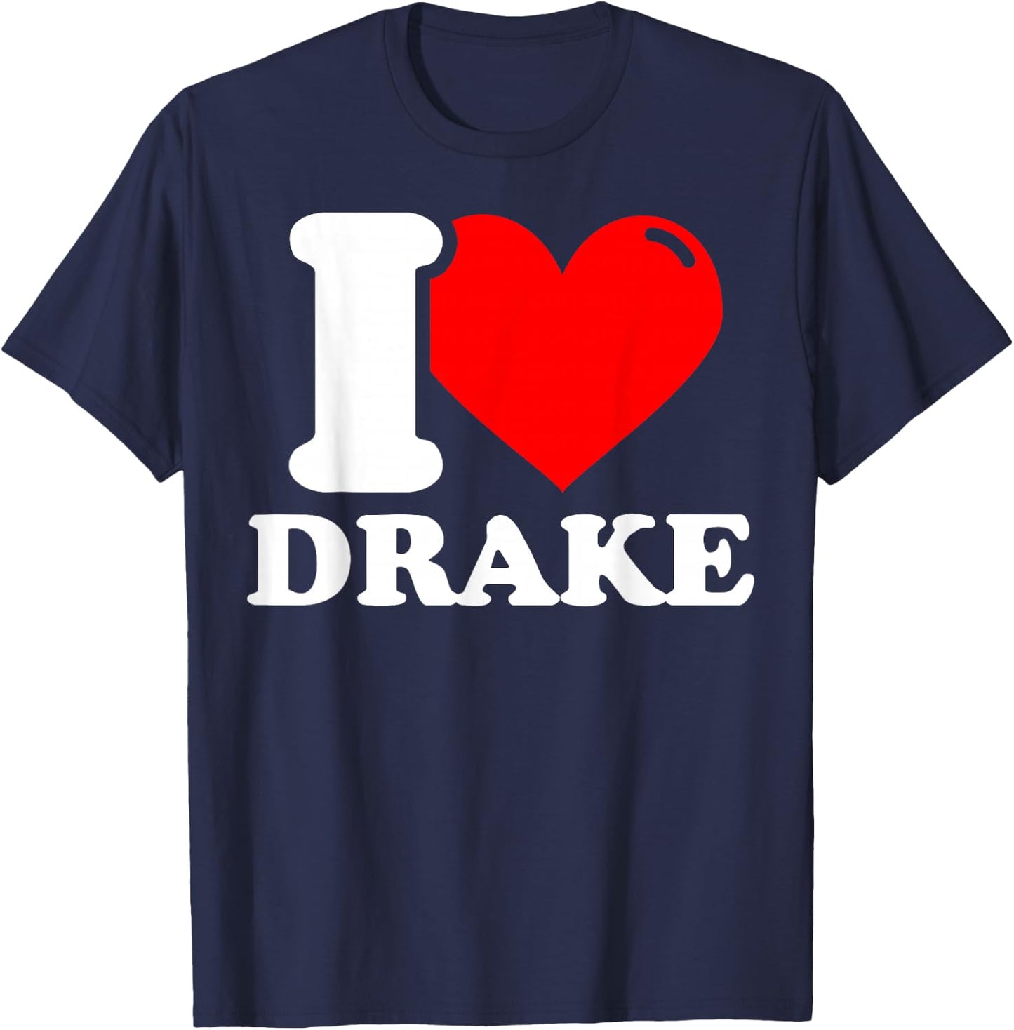 I love Drake T-Shirt - T-Shirt | Navy