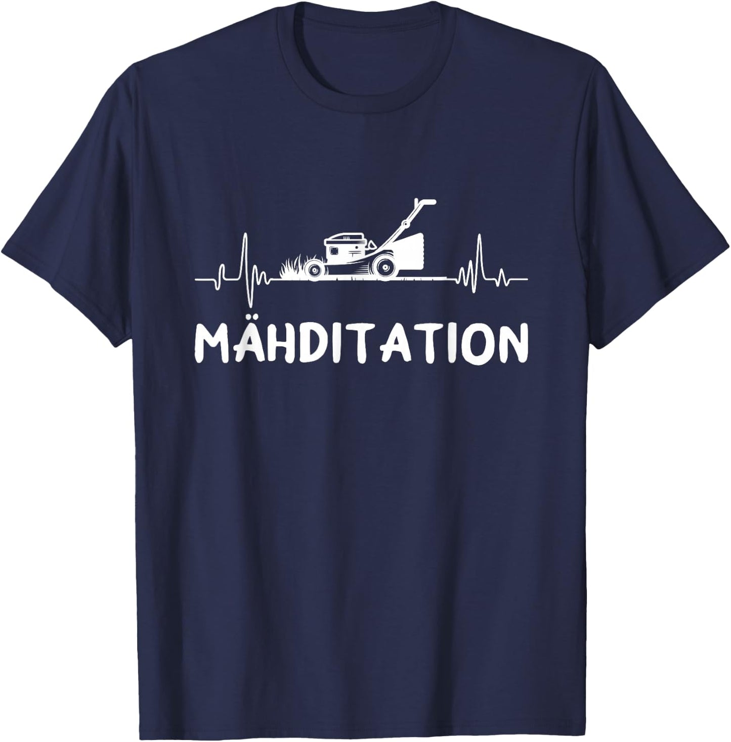Mähditation Rasen Mähen Garten Hobbygärtner Rasenmäher T-Shirt - T-Shirt | Navy