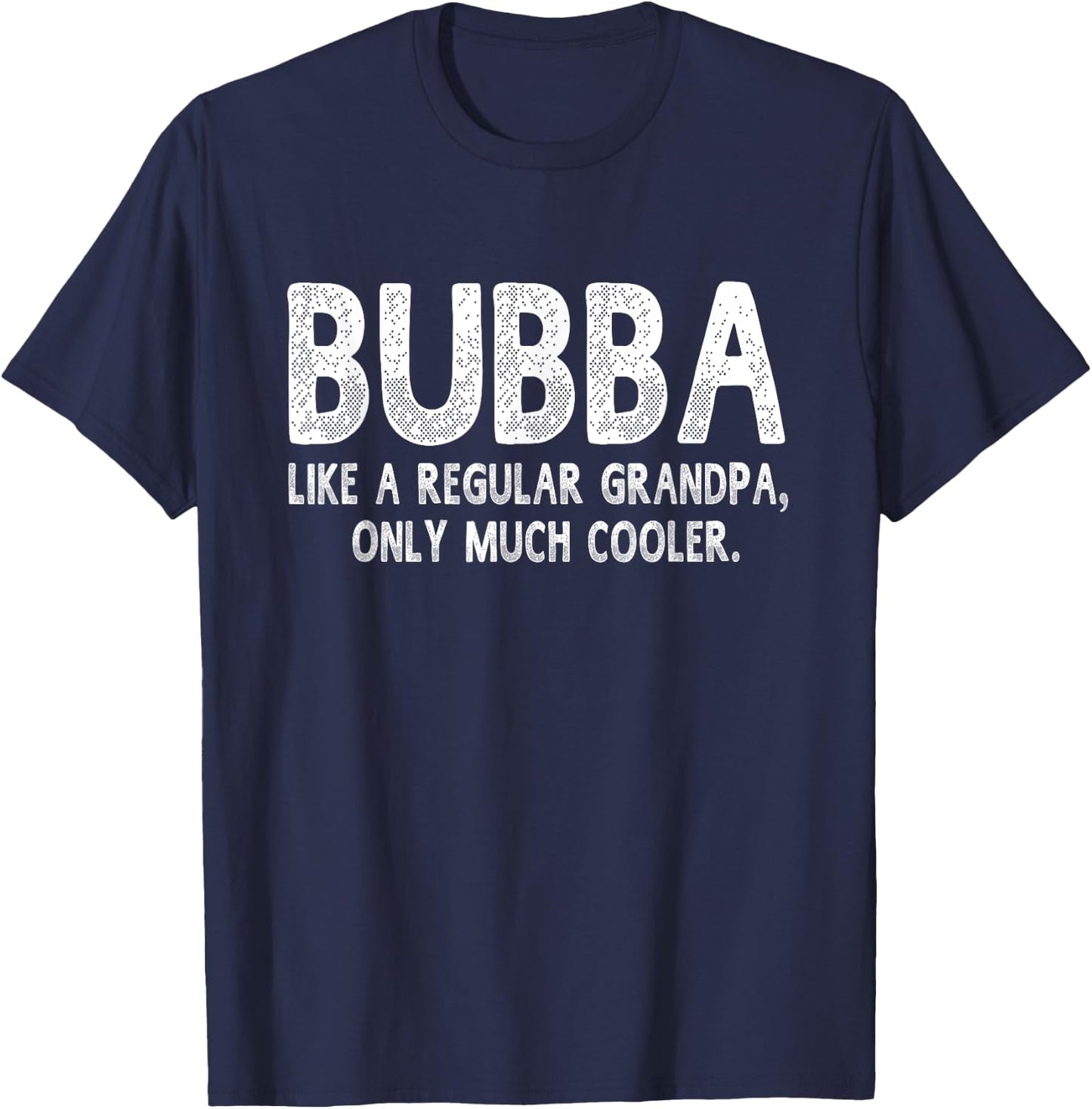 Bubba Definition Funny Grandpa Fathers Day Gift Papa T-Shirt - T-Shirt | Navy