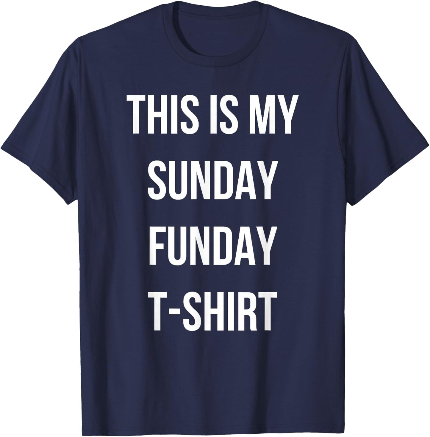 This Is My Sunday Funday T-Shirt - T-Shirt | Navy