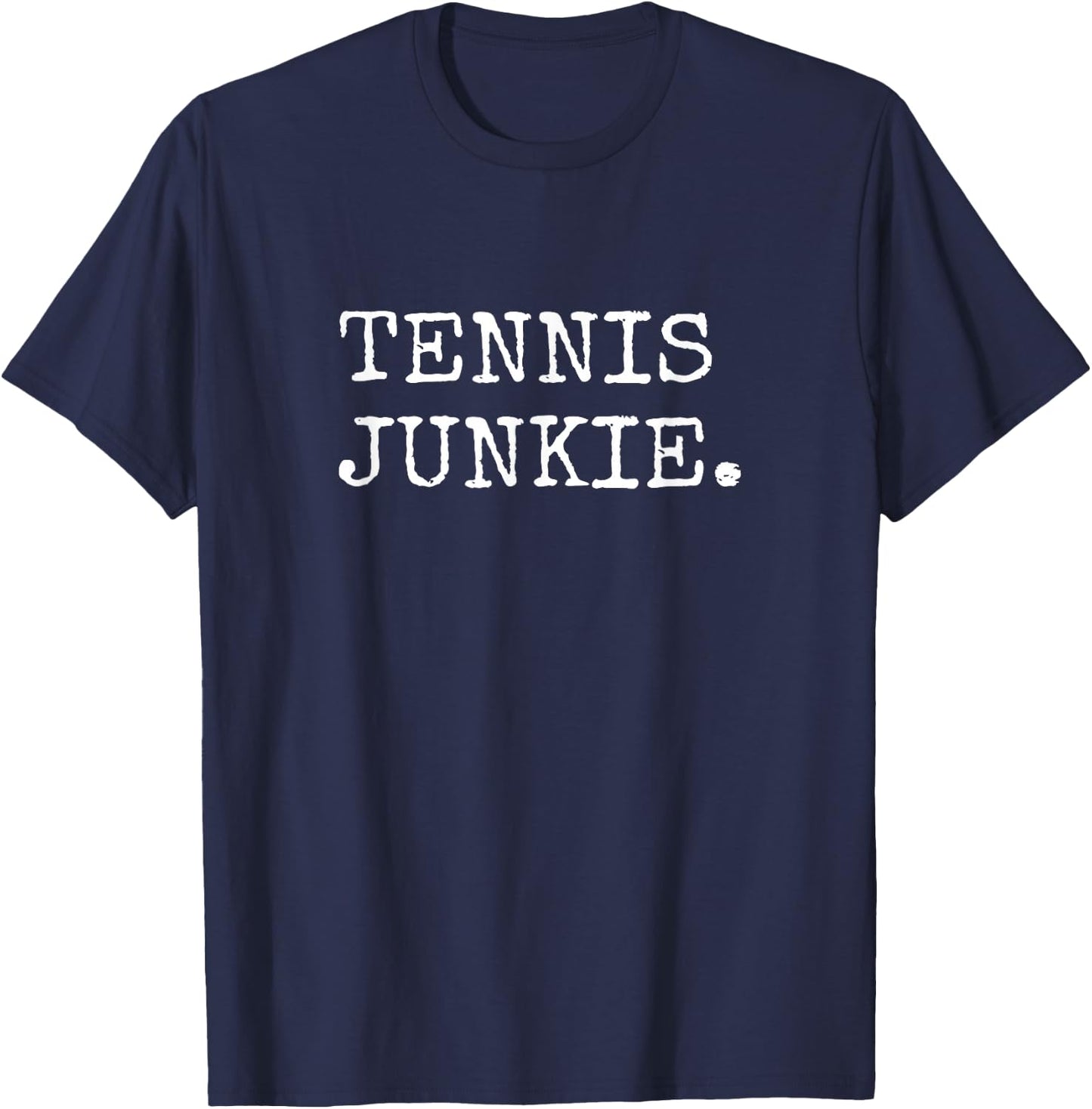 Tennis Junkie Funny Tennis Player Shirts Men Women Gifts T-Shirt - T-Shirt | Navy