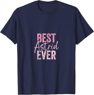 Best Astrid ever , Black, Female X-Small T-Shirt - T-Shirt | Navy